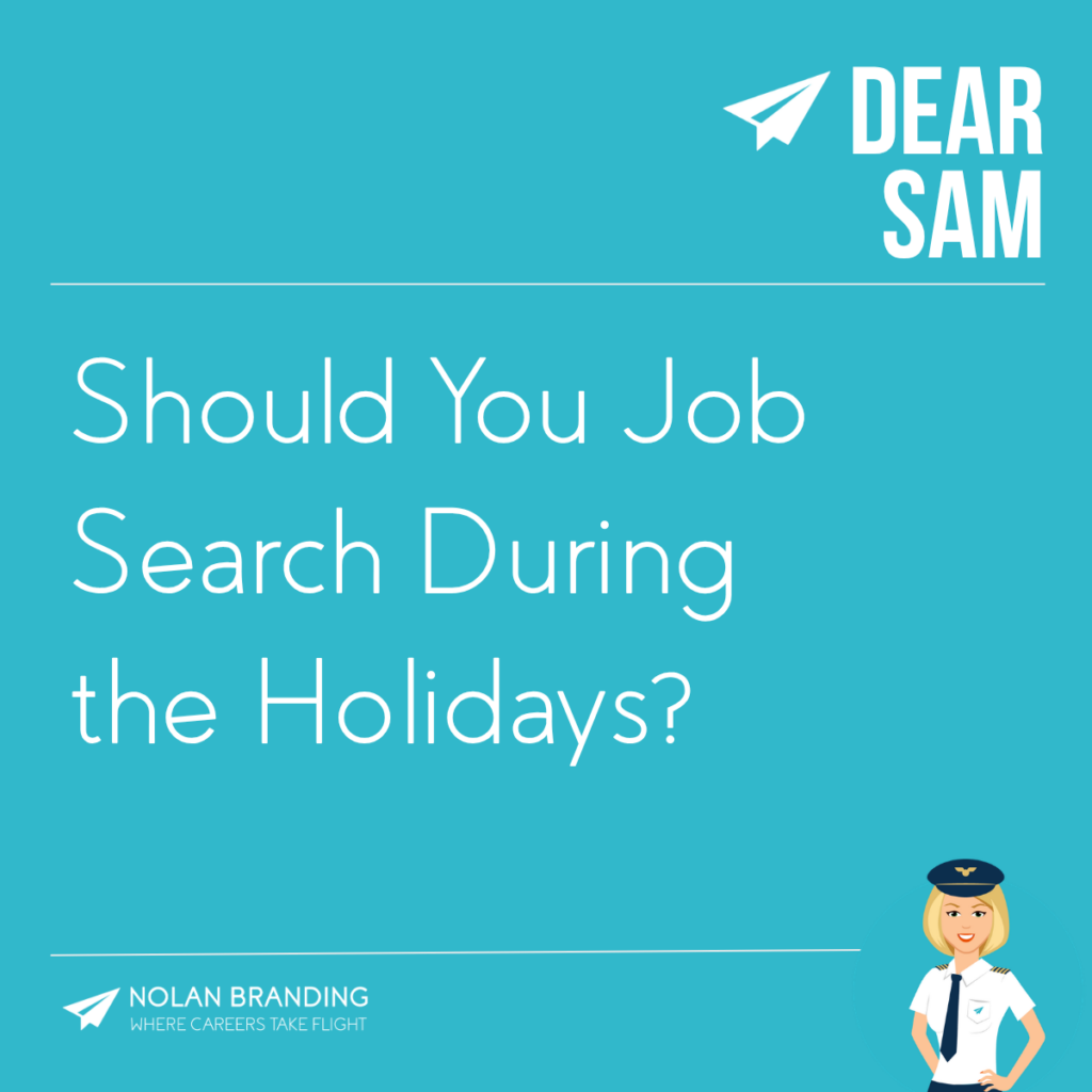 Should I stop searching for a job during the holidays?