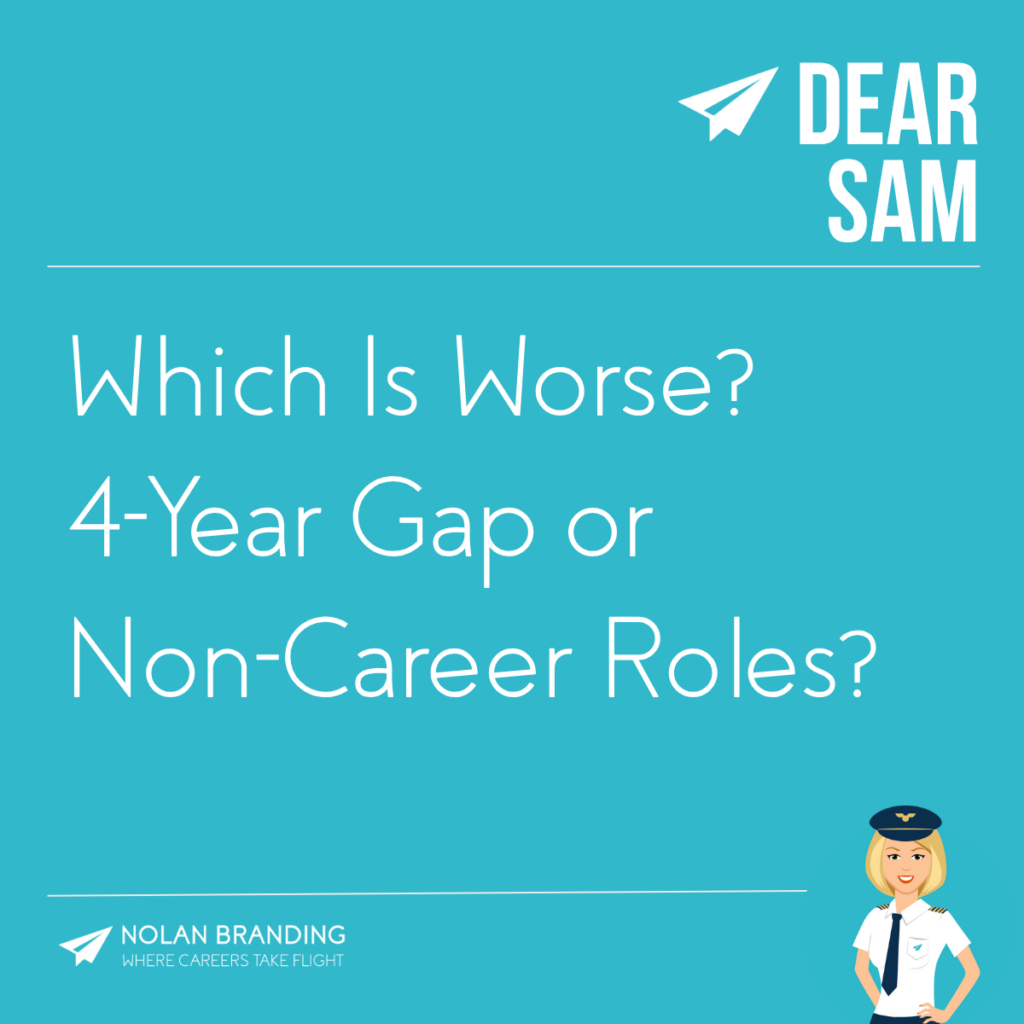 Which is worse? 4-year gap or non-career roles?